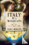Millon, Marc - Italy in a Wineglass: The Story of Italy Through Its Wines