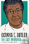 Butler, Octavia E - Octavia E. Butler: The Last Interview