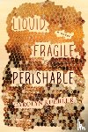 Kuebler, Carolyn - Liquid, Fragile, Perishable