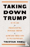 Snell, Tristan - Taking Down Trump