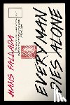 Fallada, Hans - Fallada, H: Every Man Dies Alone
