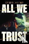 Galloway, Gregory - All We Trust