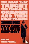 Campbell, Rosa - The Book That Taught the World to Orgasm and then Disappeared