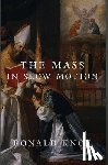 Knox, Ronald - The Mass in Slow Motion