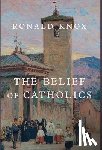 Knox, Ronald - BELIEF OF CATHOLICS