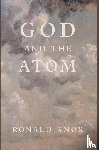 Knox, Ronald - Knox, R: God and the Atom