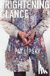 Lipsky, Pat - Brightening Glance: Art and Life