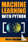 Theobald, Oliver - Machine Learning with Python