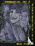 Eaglespeaker, Jason - UNeducation Vol 2, Book One: The Side of Society You Don't See On TV