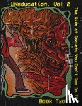 Eaglespeaker, Jason - UNeducation Vol 2, Book Two: The Side of Society You Don't See On TV