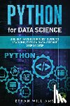 Williams, Ethan - Python for Data Science: The Ultimate Beginners' Guide to Learning Python Data Science Step by Step