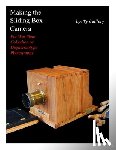 Guillory, Ty - Making the Sliding Box Camera