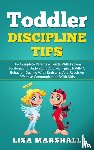 Marshall, Lisa - Toddler Discipline Tips