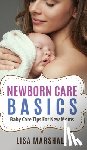 Marshall, Lisa - Newborn Care Basics
