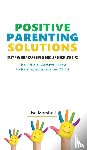 Marshall, Lisa - Positive Parenting Solutions 2-in-1 Books