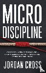 Cross, Jordan - Micro Discipline