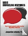 Leibsohn, Jacqueline - Basic Counseling Responses: The fifteen most essential skills for the beginning counselor