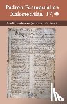 Gutierrez, Jose Antonio - Padron parroquial de Xalostotitlan 1770