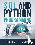 Johnson, Bryan - SQL AND Python Programming: 2 Books IN 1!