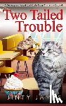 James, Jinty - Two Tailed Trouble: A Norwegian Forest Cat Cafe Cozy Mystery - Book 4