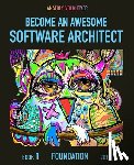 Volkhover, Anatoly - Become an Awesome Software Architect