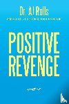Rolls, Dr Aj - Positive Revenge