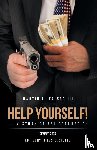 Kaiser III, Martin L. - Help Yourself! ... a Story of FBI Corruption