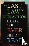Kap, Andrew - LAST LAW OF ATTRACTION BOOK YOU'LL EVER