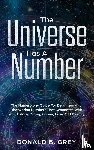 Grey, Donald B - The Universe Has A Number