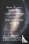 Gerck, Ed - New Physics With The Euler-Lagrange Equation: Going Beyond Newton: On-ramps to Quantum Mechanics, Special Relativity, and Noether Theorems