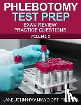John-Nwankwo, Jane - Phlebotomy Test Prep: Exam Review Practice Questions