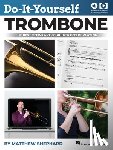 Shephard, Matthew - Do-It-Yourself Trombone: The Best Step-By-Step Guide to Start Playing by Matthew Shephard with Online Audio and Video Demos