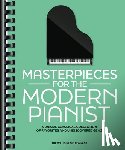  - Masterpieces for the Modern Pianist: A Unique Classical Piano Collection of Favorites and Undiscovered Gems