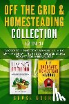 Bourn, Chase - Off the Grid & Homesteading Collection (2-in-1): Backyard Homestead Manual + Living Off the Grid - The #1 Sustainable Living Box Set for Minimalists