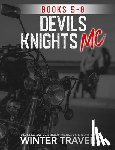 Meredith, Mary - Devil's Knights MC: Books 5-8