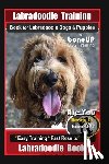 Kane, Karen Douglas - Labradoodle Training Book for Labradoodle Dogs & Puppies By BoneUP DOG Training, Are You Ready to Bone Up? Easy Training * Fast Results, Labradoodle B