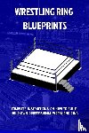 Sluice - The Wrestling Ring Blueprints Book