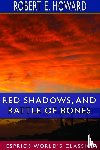 Howard, Robert E - Red Shadows, and Rattle of Bones (Esprios Classics)