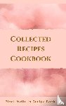 Toqeph - Collected Recipes Cookbook - Blank Write In Recipe Book - Includes Sections For Ingredients, Directions And Prep Time.