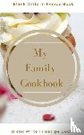 Toqeph - My Family Cookbook - Blank Write In Recipe Book - Includes Sections For Ingredients Directions And Prep Time.