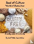Ingraselino, Peter - Food of Culture "World of Gluten Free"