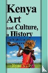 Kelly, Ryan - Kenya Art and Culture, a History