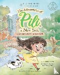 Calvo, Kike - Les Aventures de Pili A New York . Dual Language Books for Children. Bilingual English - French. Francais . Anglais