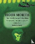 Coalter, Robert - Rigor Mortis. The Machine and His Men