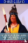 Leland, Charles G - Algonquin Legends of New England (Esprios Classics)