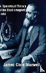 Maxwell, James Clerk - A Dynamical Theory of the Electromagnetic Field
