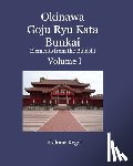 Kogel, Helmut - Okinawa Goju Ryu Kata Bunkai Volume 1