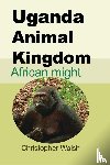 Walsh, Christopher - Uganda Animal Kingdom