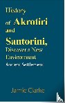 Clarke, Jamie - History of Akrotiri and Santorini, Discover a New Environment