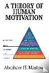 Maslow, Abraham H - A Theory of Human Motivation